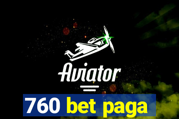 760 bet paga